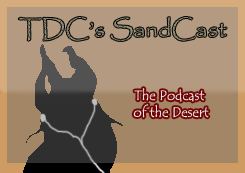 TDC's Sandcast - The Podcast of the Desert