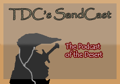 TDC's Sandcast - The Podcast of the Desert